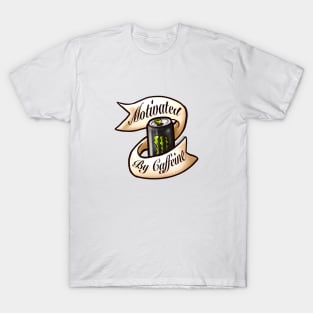 Motivated by Caffeine T-Shirt